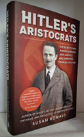 Hitler's Aristocrats: The Secret Power Players in Britain and America Who Supported the Nazis, 1923–1941 by Susan Ronald