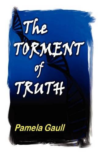 The Torment of Truth by Pamela Gaull FIRST EDITION, SIGNED BY THE AUTHOR